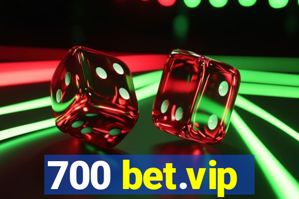 700 bet.vip